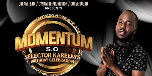 Primaire afbeelding van MOMENTUM 5.0 SELECTOR KAREEM BIRTHDAY CELEBRATION