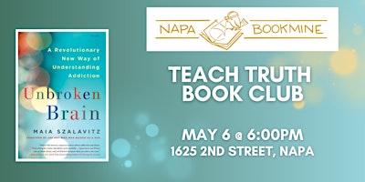 Hauptbild für Teach Truth Book Club: Unbroken Brain by Maia Szalavitz