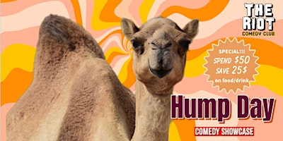 Hauptbild für The Riot presents Wednesday Night Standup Comedy Showcase "Hump Day"