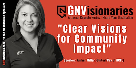 "Clarity" - Amber Miller - CEO - United Way of NCFL