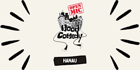 Image principale de #11 Hanau - Late Show - Hood Comedy ''Open Mic''