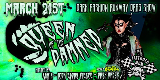 Imagem principal do evento Queen of the Damned: Goth Fashion Drag Show