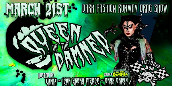 Queen of the Damned: Goth Fashion Drag Show