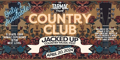 Primaire afbeelding van Jacked Up Country Music Fest  2024 COUNTRY CLUB