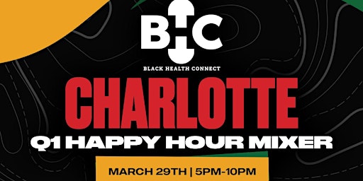 Black Health Connect: CHARLOTTE, NC - Q1 2024 MIXER primary image