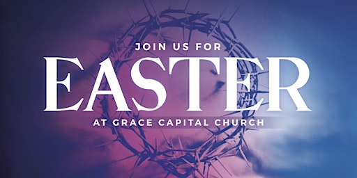 Imagem principal do evento Celebrate Easter at Grace Capital Church