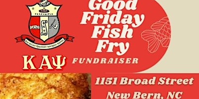 Primaire afbeelding van New Bern Alumni Chapter of Kappa Alpha Psi's Annual Good Friday Fish Fry!