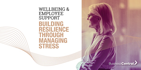 Building Resilience Through Managing Stress - Hawkes Bay