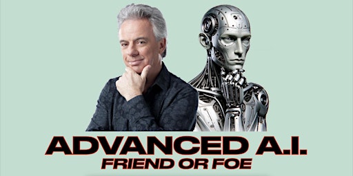 Hauptbild für Advanced AI: Friend or Foe?