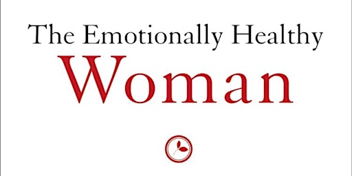 Primaire afbeelding van Virtual Book Discussion Group - The Emotionally Healthy Woman