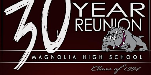 Primaire afbeelding van Magnolia High School 30 Year Reunion