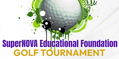 SuperNOVA Educational Foundation Inaugural Golf Tournament primary image