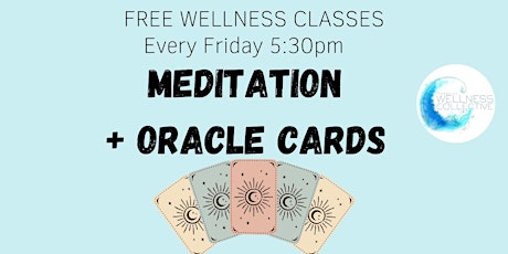 Hauptbild für FREE Wellness Class- Guided Meditation & Oracle Cards w/ DD