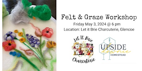 Felt & Graze Workshop