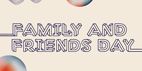 Family & Friends Day