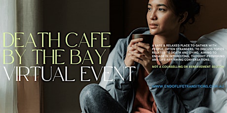 Hauptbild für Death Cafe by the Bay - Virtual Online Event