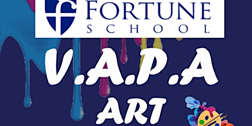 Hauptbild für FORTUNE SCHOOL V.A.P.A. STUDENT ART SHOW/ART IN THE DARK GLOWING GALLERY..