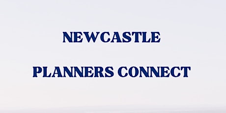 Newcastle Planners Connect