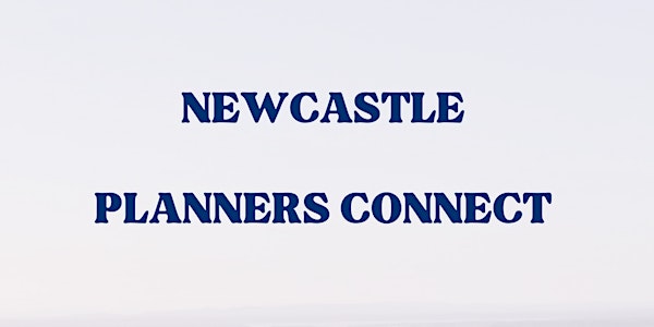 Newcastle Planners Connect