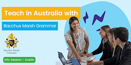 Teach in Australia with Bacchus Marsh Grammar - DUBLIN Info Session primary image