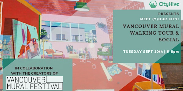 Meet (Y)our City: Vancouver Mural Walking Tour + Social