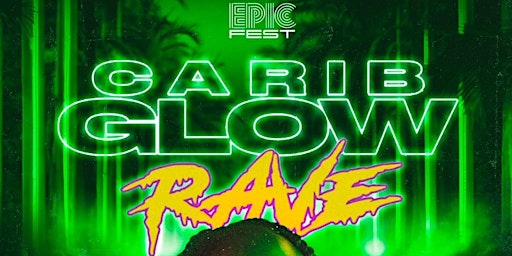 Primaire afbeelding van CARIBBEAN GLOW RAVE | WELCOME TO ATLANTA CARNIVAL 2024