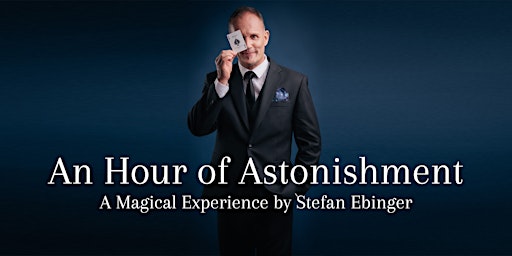 Imagem principal do evento Magic Show - An Hour of Astonishment by Stefan Ebinger (Theatre of Wonder)