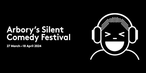 Imagem principal do evento Arbory's Silent Comedy Festival 2024