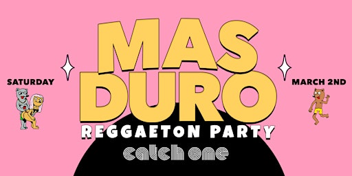 Imagem principal de Mas Duro Reggaeton Party @ Catch One! The Biggest 18+ Party!