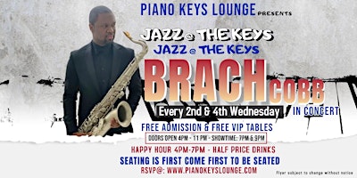 Primaire afbeelding van Brach Cobb Saxophonist Live  @ Piano Keys  Lounge 2nd & 4th Weds
