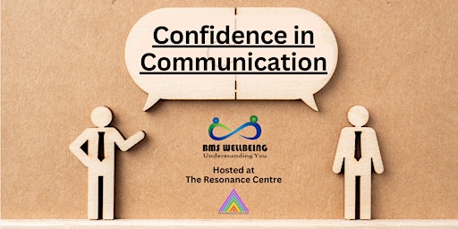 Imagem principal do evento Wellbeing Workshop: Confidence in Communication @ The Resonance Centre