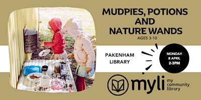 Imagem principal do evento Mudpies, Potions & Nature Wands @ Pakenham Library