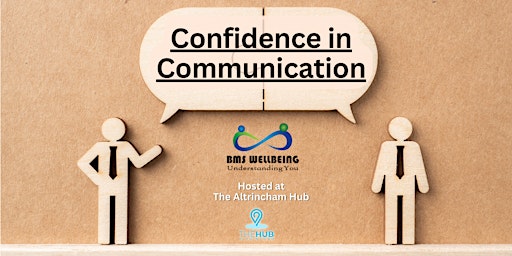 Imagen principal de Wellbeing Workshop: Confidence in Communication @ The Altrincham Hub