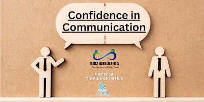 Hauptbild für Wellbeing Workshop: Confidence in Communication @ The Altrincham Hub