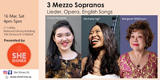 She Shines SG Presents: 3 Mezzo Sopranos | Lieder, Opera, English Songs primary image