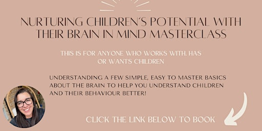 Primaire afbeelding van Nurturing Childrens' Potential with the Brain in Mind!