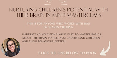 Nurturing Childrens' Potential with the Brain in Mind! primary image