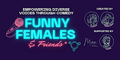 Funny Females and Friends*  Comedy Show primary image
