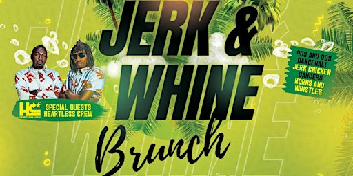 Imagem principal do evento Jerk and Whine Brunch Easter Bank Holiday Special