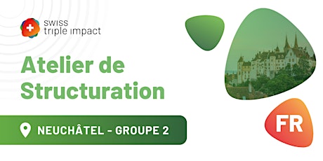 Atelier de Structuration (Neuchâtel) - Groupe 2  - 20.06.2024 (FR)