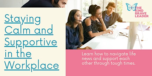 Imagen principal de Staying Calm and Supportive: Navigating Life News in the Workplace