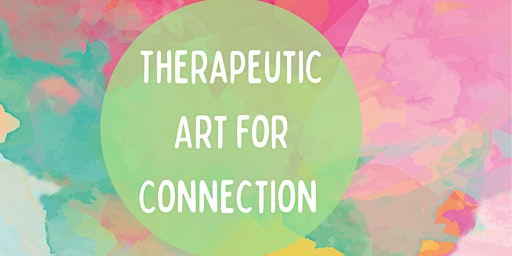 Imagem principal do evento Therapeutic Art for Connection