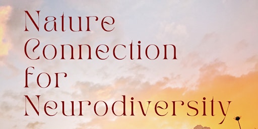 NATURE CONNECTION FOR NEURODIVERSITY primary image