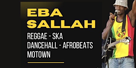 Eba Sallah - Reggae, Ska, Dancehall, Afrobeats & Motown!