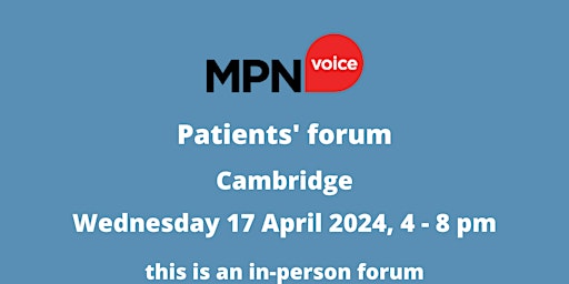 Primaire afbeelding van MPN Voice Patients' Forum - Cambridge