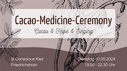 Cacao - Medicine - Ceremony