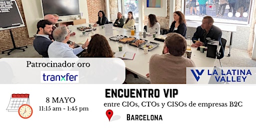 Primaire afbeelding van Encuentro VIP entre CIOs, CTOs y CISOs de empresas B2C en Barcelona