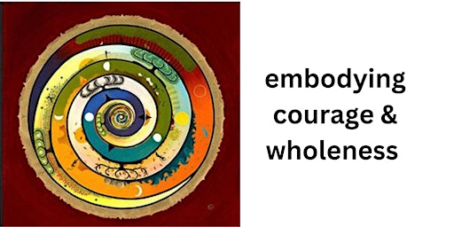 Primaire afbeelding van embodying courage: paths toward a hidden wholeness.