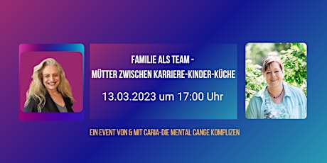 "Familie als Team! - Mütter zwischen Karriere, Kinder, Küche!" primary image