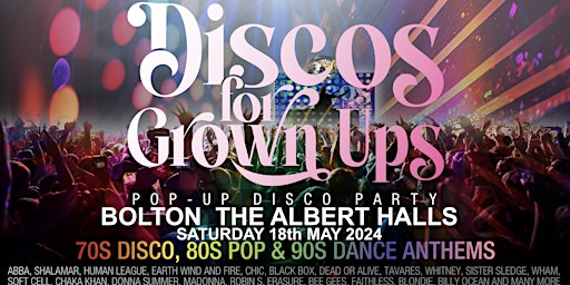 Primaire afbeelding van Discos for Grown Ups 70s 80s 90s pop-up disco party The Albert Halls BOLTON